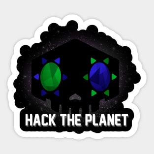 Hack the Planet Sticker